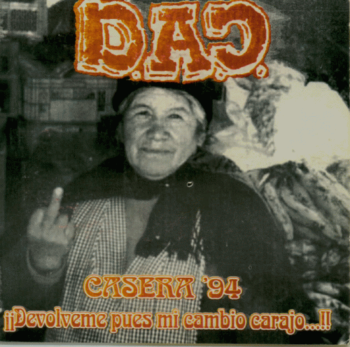 DAC : Casera 94 - Devolveme Pues Mi Cambio Carajo